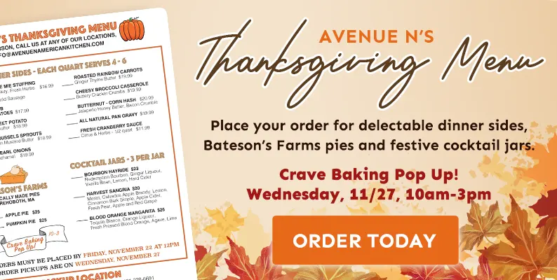 Avenue N Thanksgiving Menu | Order dinner sides Bateson’s Farms pies cocktail jars